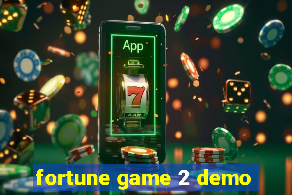 fortune game 2 demo